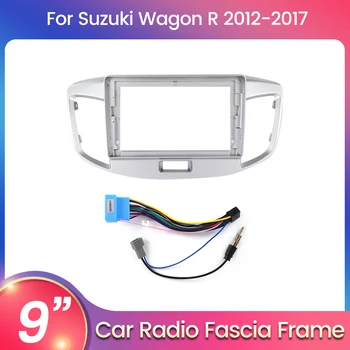 9-инчовата Рамка за Suzuki Wagon R 2012-2017 Комплект за Арматурното Табло 16pin захранващ Кабел Подходящ За Автомобилното Радио Рамка Предна Панел на Арматурното табло