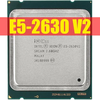 Xeon E5 2630 V2 Процесор SR1AM 2,6 Ghz 6-Ядрени Кеш 15 М LGA 2011 CPU 2630V2 X79 DDR3 D3 дънна Платка Платформа за комплект Intel xeon